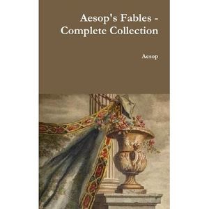 Aesop's Fables - Complete Collection -- Aesop